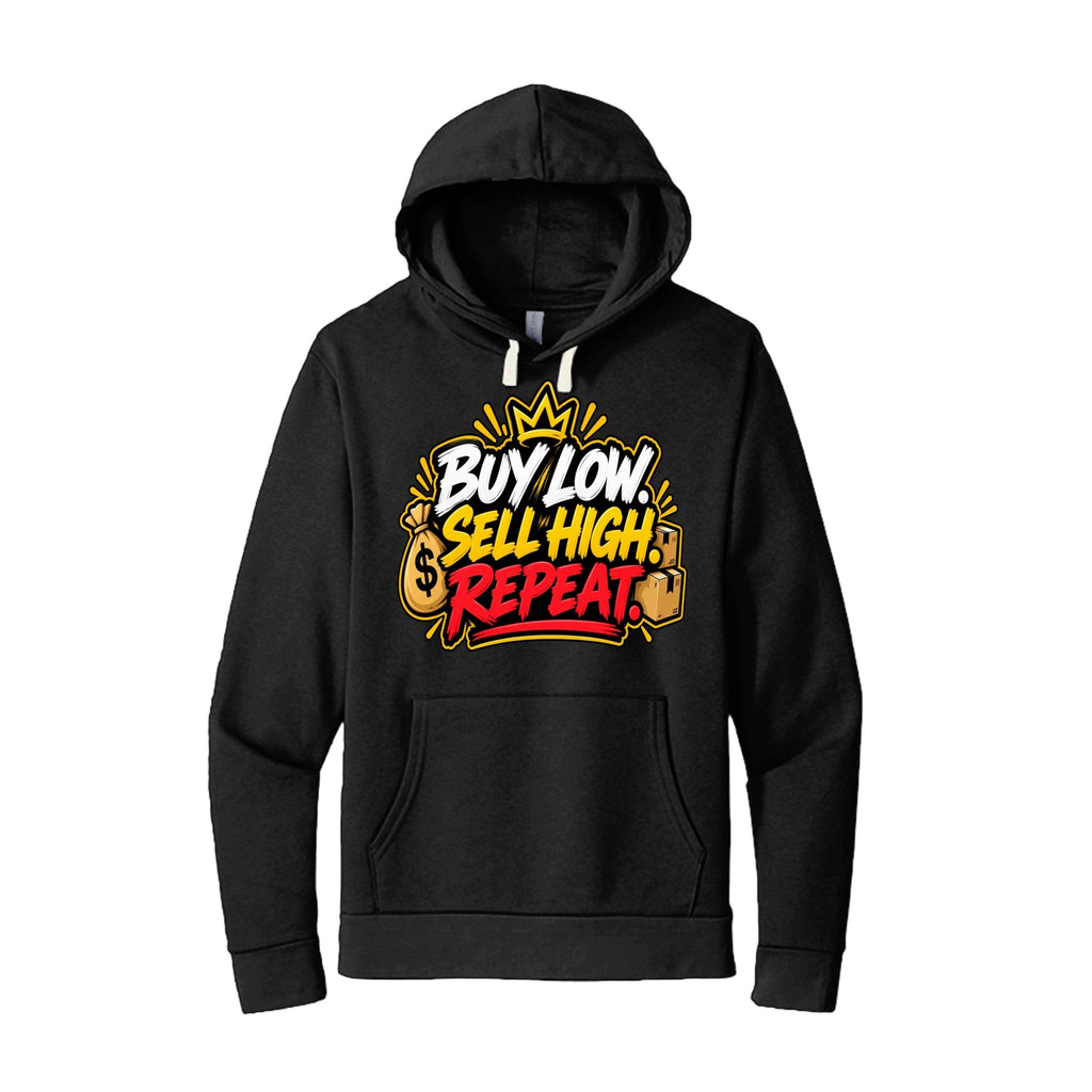 Buy Low Sell High Repeat Reseller Hoodie - Rubber City Bargains