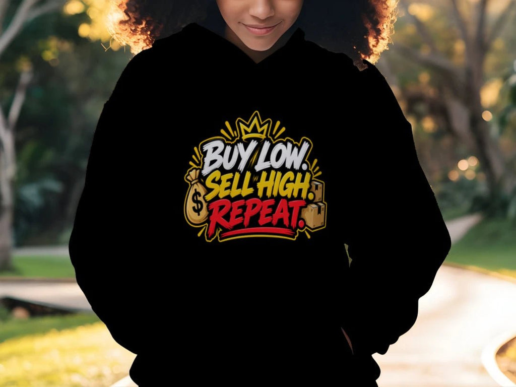 Buy Low Sell High Repeat Reseller Hoodie - Rubber City Bargains